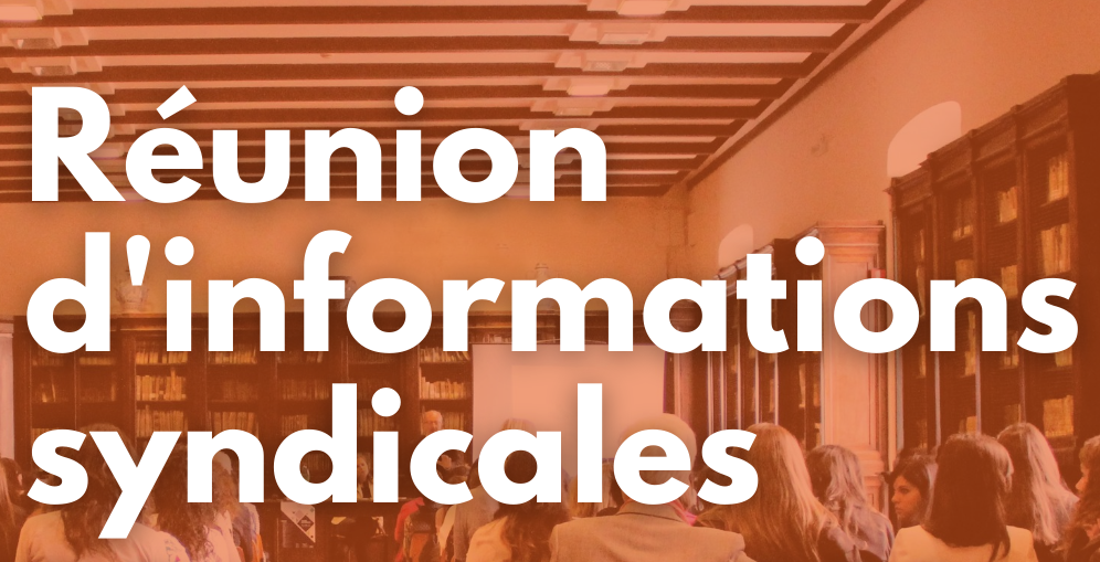 INVITATION REUNIONS D’INFORMATIONS SYNDICALES
