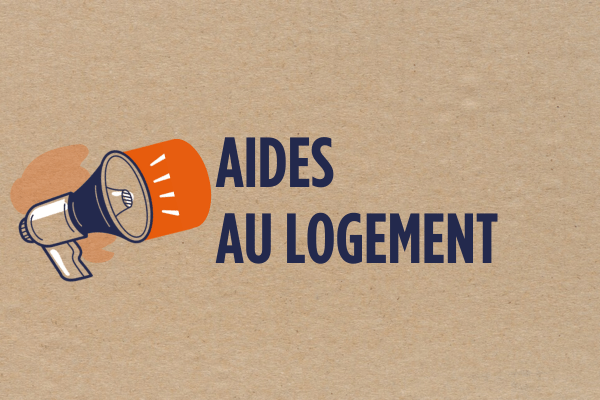 LOGEMENT : Quels sont vos droits et les dispositifs utiles?